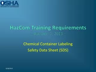 HazCom Training Requirements – due Dec. 1, 2013 –