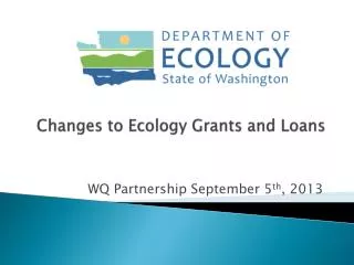 Changes to Ecology Grants and Loans