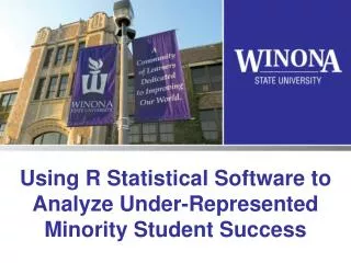 Using R Statistical Software to Analyze Under-Represented Minority Student Success