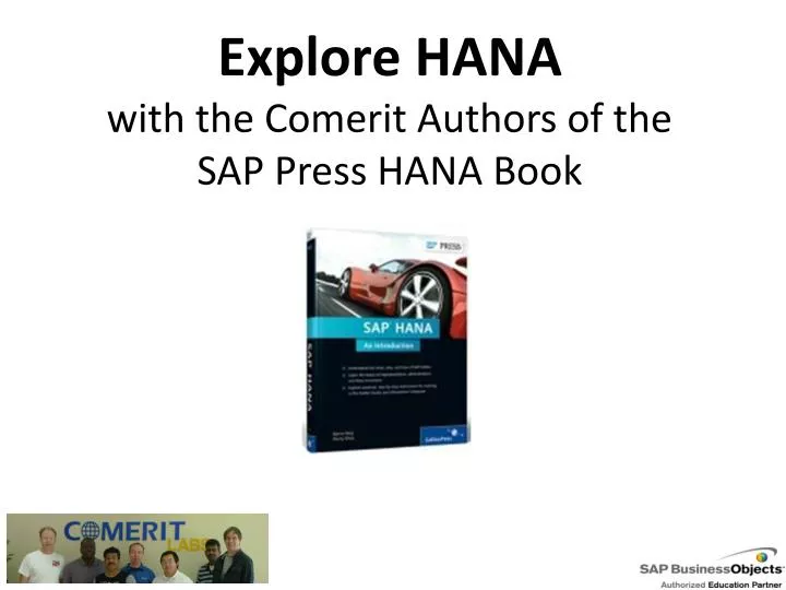 explore hana with the comerit authors of the sap press hana book