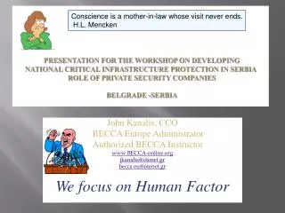 John Kanalis, CCO BECCA Europe Administrator Authorized BECCA Instructor www.BECCA-online.org jkanalis@otenet.