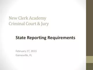New Clerk Academy Criminal Court &amp; Jury