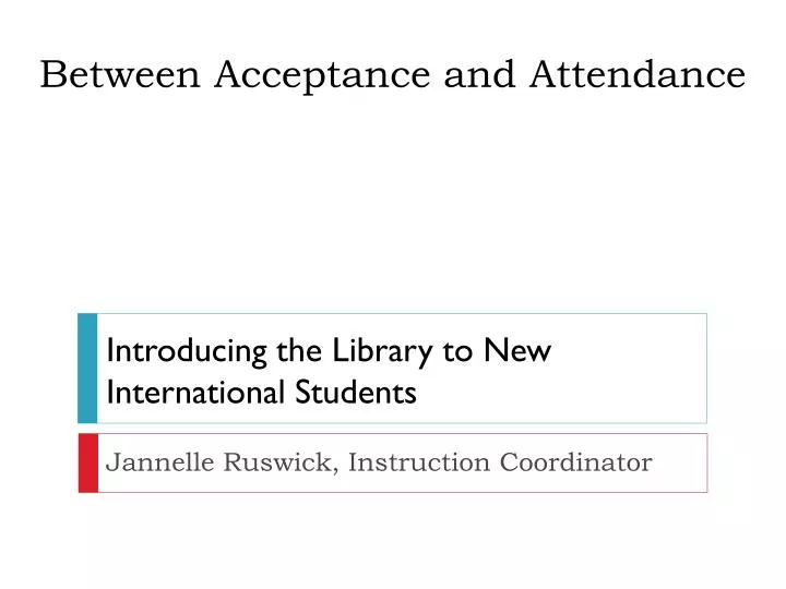 between acceptance and attendance