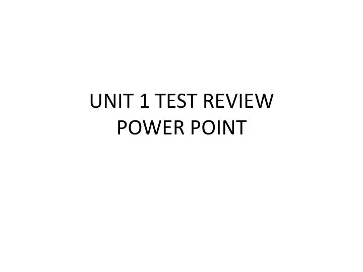 unit 1 test review power point