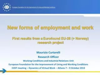 New forms of employment and work First results from a Eurofound EU-28 (+ Norway) research project