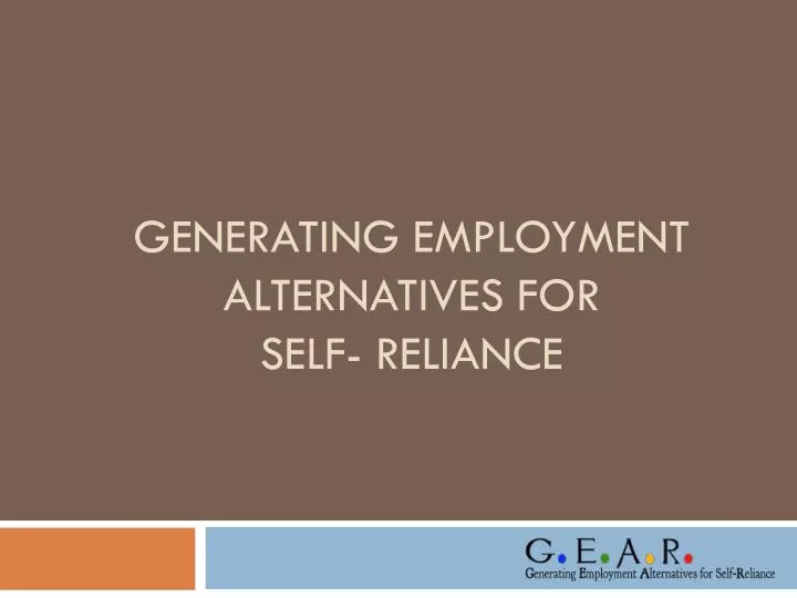 generating employment alternatives for self reliance