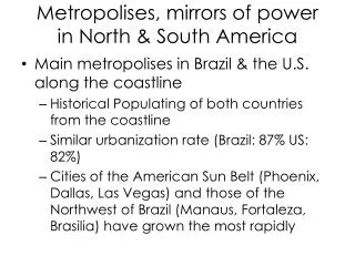 Metropolises , mirrors of power in North &amp; South America