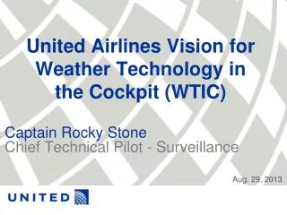 United Airlines Vision for Weather Technology in the Cockpit (WTIC)
