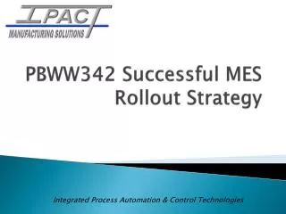 PBWW342 Successful MES Rollout Strategy