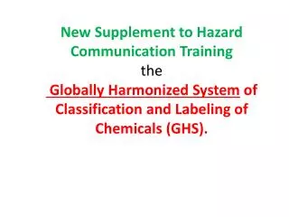 New Supplement to Hazard Communication Training the Globally Harmonized System of Classification and Labeling of Chemi