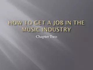 How to Get A Job in the Music Industry