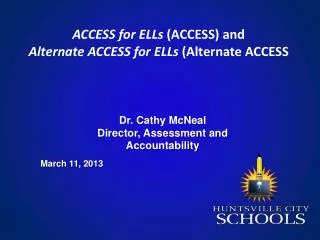 ACCESS for ELLs (ACCESS) and Alternate ACCESS for ELLs (Alternate ACCESS