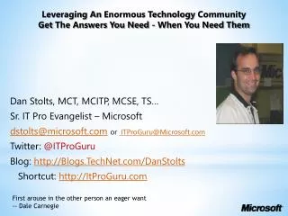 Leveraging An Enormous Technology Community Get The Answers You Need - When You Need Them