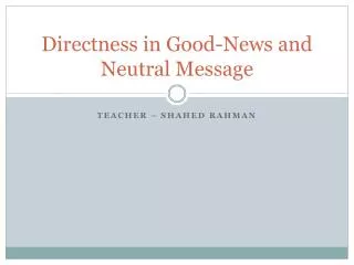 Directness in Good-News and Neutral Message