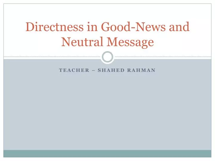 directness in good news and neutral message