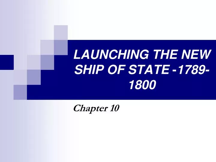 launching the new ship of state 1789 1800