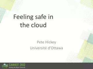 Feeling safe in the cloud