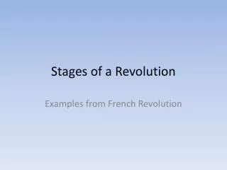 Stages of a Revolution
