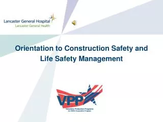 Orientation to Construction Safety and Life Safety Management