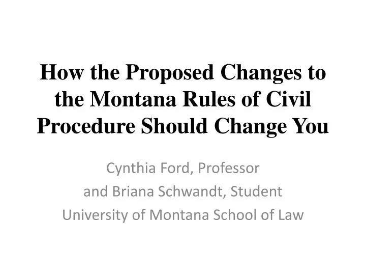 how the proposed changes to the montana rules of civil procedure should change you