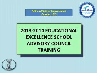 2013-2014 EDUCATIONAL EXCELLENCE SCHOOL ADVISORY COUNCIL TRAINING