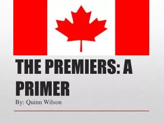 THE PREMIERS: A PRIMER