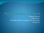 Parliamentary Procedure: Meeting Protocol of the Alpha Omicron Chapter of Tau Beta Sigma - slide 1