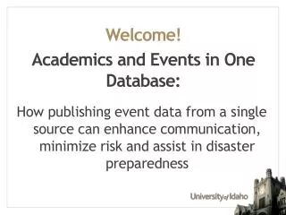 Welcome! Academics and Events in One Database: