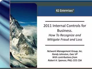 Network Management Group, Inc. Randy Johnston, Exec VP With contributions from Robert H. Spencer, PhD, CCP, CSA
