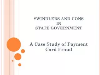 SWINDLERS AND CONS IN STATE GOVERNMENT