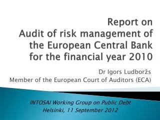 Report on Audit of risk management of the European Central Bank for the financial year 2010