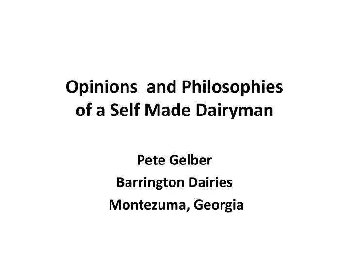 opinions and philosophies of a self made dairyman