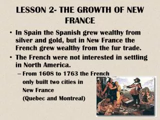 LESSON 2- THE GROWTH OF NEW FRANCE