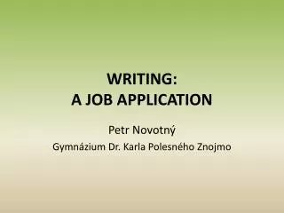 WRITING: A JOB APPLICATION