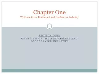 Chapter One Welcome to the Restaurant and Foodservice Industry
