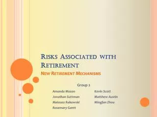 Risks Associated with Retirement New Retirement Mechanisms