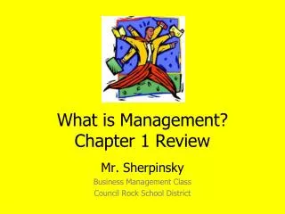 What is Management ? Chapter 1 Review