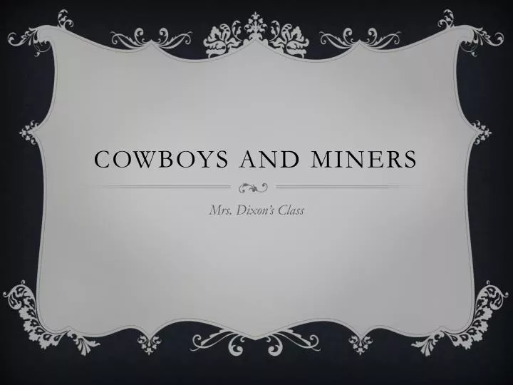 cowboys and miners