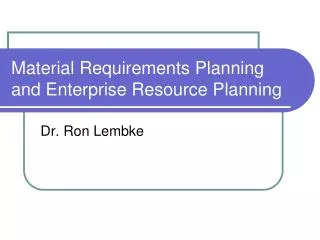 Material Requirements Planning and Enterprise Resource Planning
