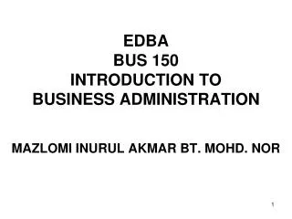 EDBA BUS 150 INTRODUCTION TO BUSINESS ADMINISTRATION