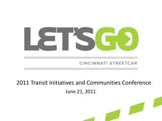 2011 Transit Initiatives and Communities Conference