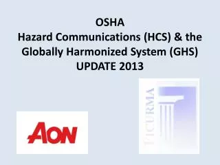 OSHA Hazard Communications (HCS) &amp; the Globally Harmonized System (GHS) UPDATE 2013