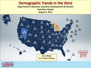 Demographic Trends in the West Department of Business, Economic Development &amp; Tourism Honolulu, Hawaii August 2,