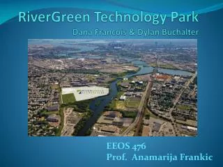 RiverGreen Technology Park Dana Francois &amp; Dylan Buchalter