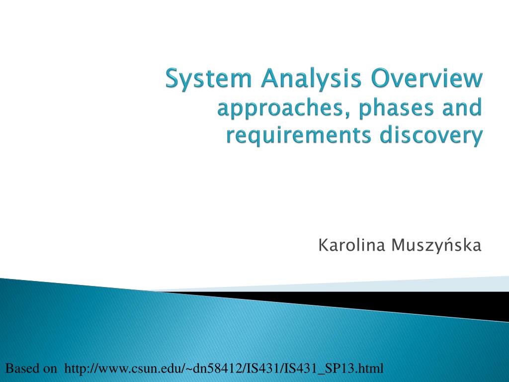 PPT - System Analysis Overview approaches, phases and requirements ...