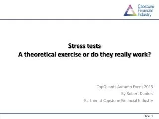 Stress tests A theoretical exercise or do they really work?
