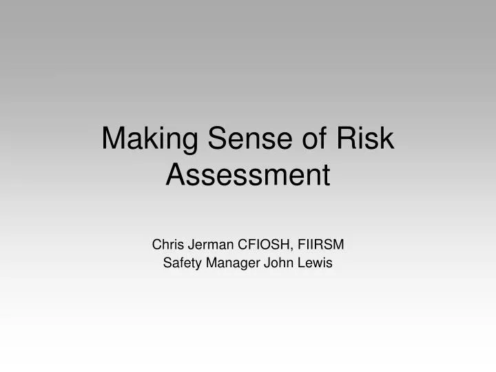 making sense of risk assessment