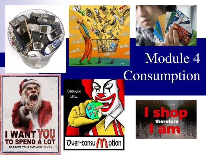 module 4 consumption