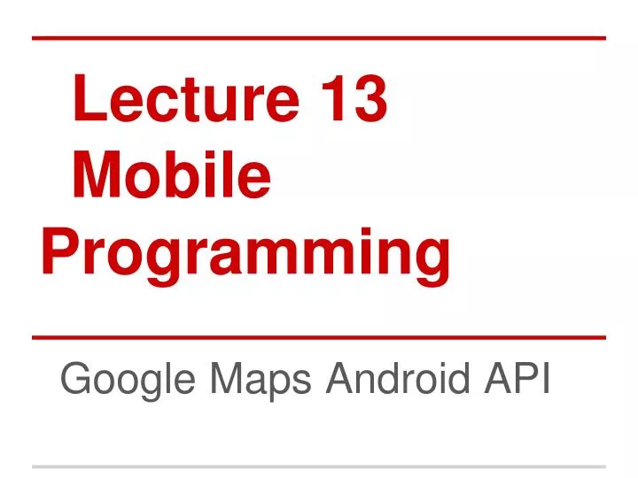 lecture 13 mobile programming