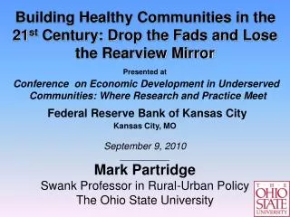 Mark Partridge Swank Professor in Rural-Urban Policy The Ohio State University